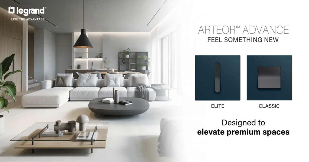 Legrand Arteor Advance, premium electrical switches, smart home technology India, sustainable home automation, Legrand India, luxury interior design solutions