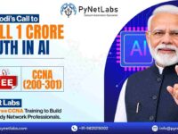PM Modi’s Call to Skill 1 Crore Youth in AI: PyNet Labs Offers Free CCNA Training to Build Job-Ready Network Professionals